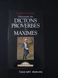 Dictionnaire des maximes, dictons et proverbes français