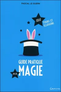 Guide pratique de la magie