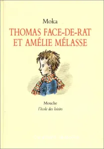 Thomas face-de-rat et Amélie Mélasse