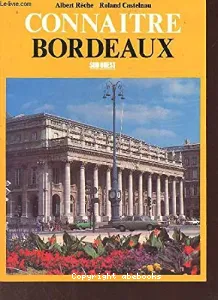 Connaître Bordeaux