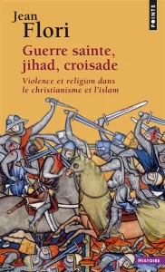 Guerre sainte, jihad, croisade