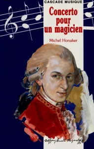 Wolfgang-Amadeus Mozart ou concerto pour un magicien