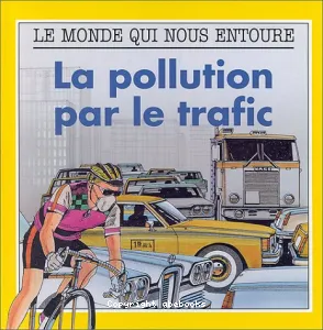 Pollution par le traffic (La)