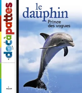 Le dauphin prince des vagues