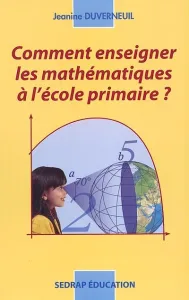 Comment enseigner les mathématiques à l'école primaire?