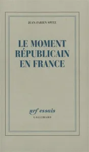 Le Moment républicain en France