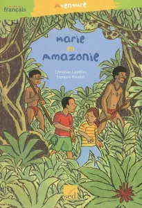 Marie en Amazonie