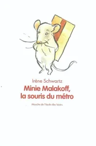 Minie Malakoff, la souris du métro
