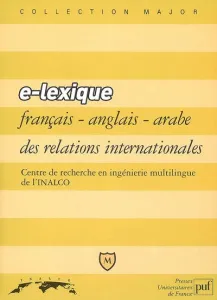 E-lexique français-anglais-arabe des relations internationales
