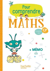 Pour comprendre les maths CP + mémo-Fichier de l'élève - programmes 2018