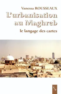 L'Urbanisation au Maghreb