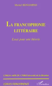 Francophonie littéraire (La)