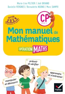 Opération maths CP- Mon manuel de Mathématiques - édition 2019