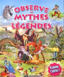 OBSERVE les mythes et légendes