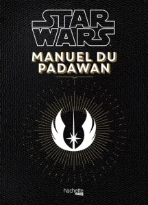 STAR WARS Manuel du Padawan