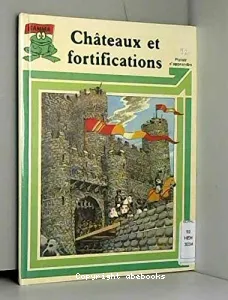 Châteaux et Fortifications