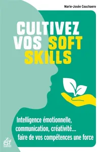 Cultivez vos soft skills