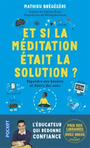 Et si la méditation était la solution ?