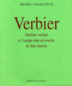 Verbier : herbier verbal à l'usage des écrivants