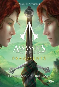 Assassin's Creed - Fragments - Les enfants des Highlands - Roman young adult officiel - Ubisoft - Dès 14 ans - 404 Éditions