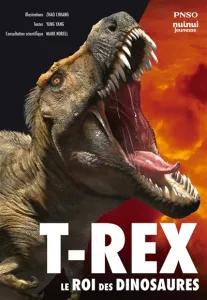 T-Rex le roi des dinosaures