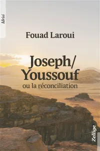 Joseph/Youssouf ou la réconciliation