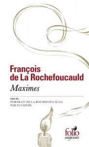 Maximes ; suivi de Portrait de La Rochefoucauld par lui-même