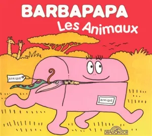 Barbapapa - Les animaux