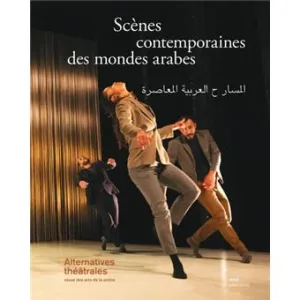 Scènes contemporaines des mondes arabes