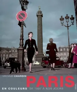 Paris en couleurs de 1907 à nos jours