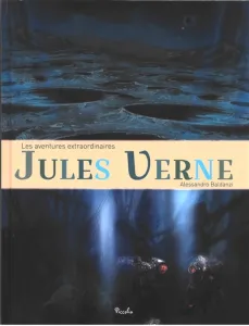 Jules Verne ; les aventures extraordinaires