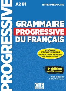 Grammaire progressive du français intermédiaire A2-B1