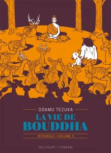 La vie de Bouddha Intégrale volume 3