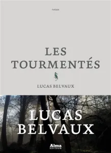 Les tourmentés / Lucas Belvaux