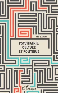 Psychiatrie, culture et politique