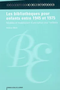 Bibliothèques pour enfants entre 1945 et 1975 (Les)