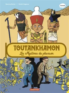 Toutankhamon ; Les Mystères du pharaon
