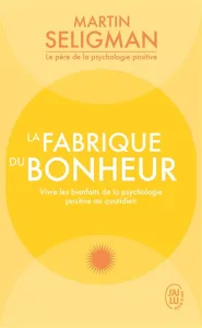 La fabrique du bonheur