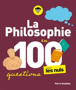 Philosophie en 100 questions pour les nuls (La)