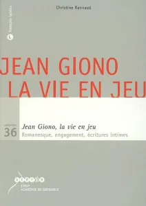 Jean Giono, la vie en jeu