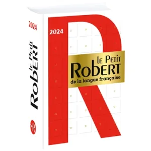 Petit Robert de la langue française 2024 (Le)