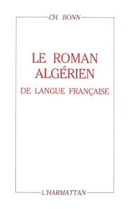 Roman algérien de langue française de l'entre-deux-guerres (Le)