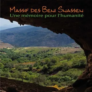Massif des Beni Snassen : Une mémoire pour l'humanité