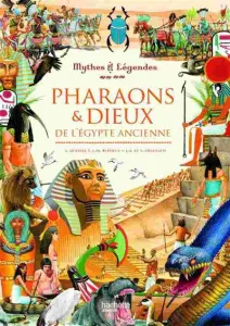 Pharaons & dieux de l'Égypte ancienne