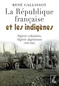 La République française et les indigènes
