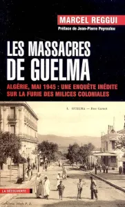 Les Massacres de Guelma ; Un testament retrouvé