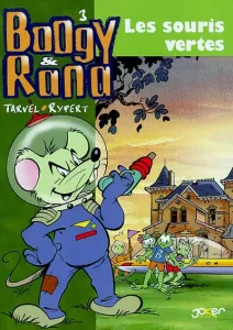 Boogy & Rana, tome 3 : Les souris vertes