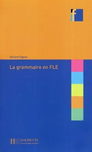 Grammaire en FLE (La)