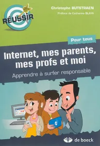 Internet, mes parents, mes profs et moi