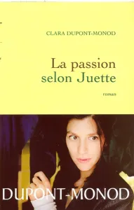 Passion selon Juette (La)